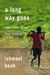 Ishmael Beah: A Long Way Gone: Memoirs of a Boy Soldier